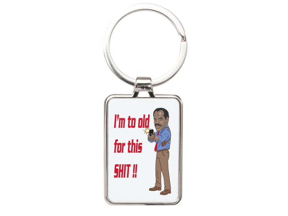 Lethal Weapon Keychain - I'm Getting Too Old Movie Cartoon Graphic Art Acrylic Keyring