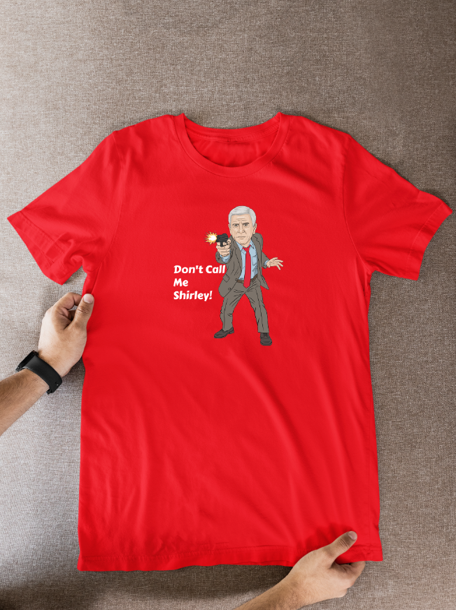 Naked Gun Don't Call Me Shirley Movie Unofficial Cartoon Graphic Cotton T-Shirts